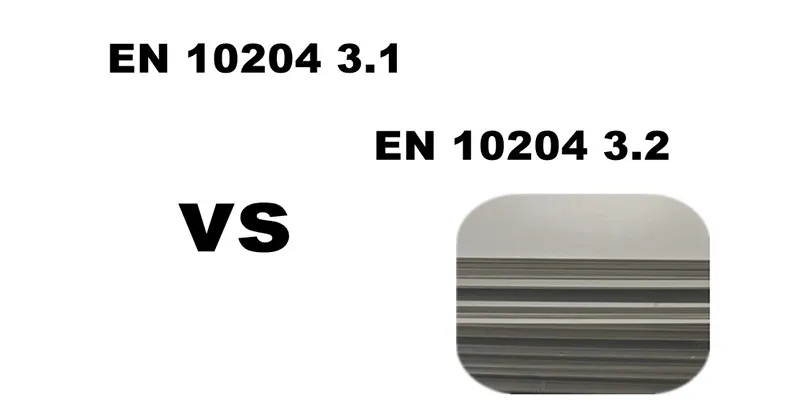 EN 10204 31 vs 32 Certificate